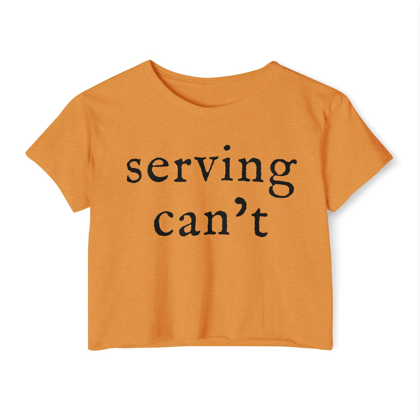Serving Can't Cropped Tee