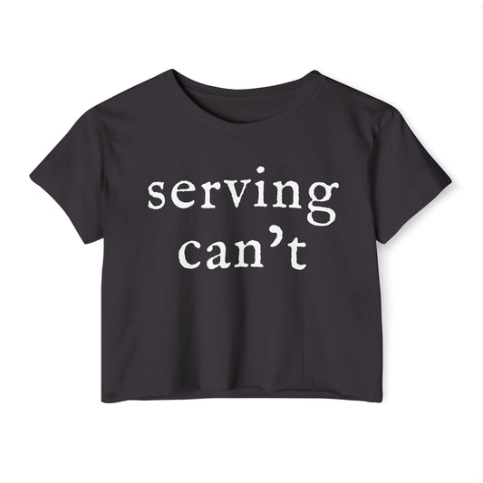 Serving Can't Cropped Tee